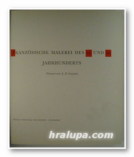 FRANZOSISCHE MALEREI DES 19 UND 20 JAHRHUNDERTS, Leningrad 1976