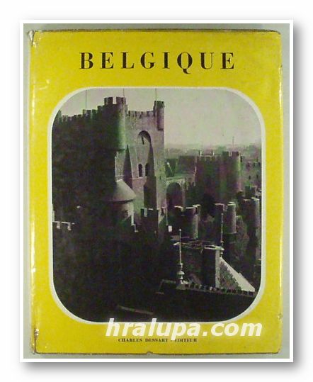 LE SEL DE LA TERRE BELGIQUE, A GLIMPSE OF BELGIUM'S HISTORY, Bruxelles 1961