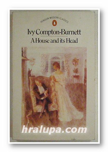 A HOUSE AND ITS HEAD, IVY COMPTON-BURNETT, New York 1982