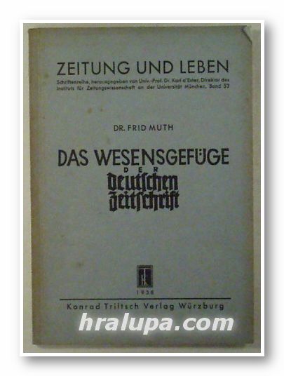 DAS WESENSGEFUGE DER DEUTSCHEN ZEITSCHRIFT, Dr. FRID MUTH, Wurzburg 1938