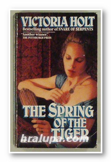 THE SPRING OF THE TIGER, VICTORIA HOLT, New York 1991
