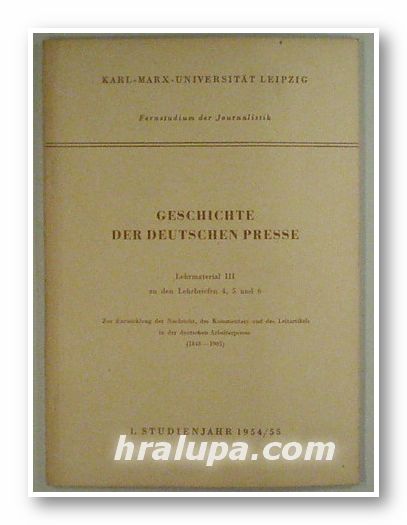 GESCHICHTE DER DEUTSCHEN PRESSE, Lehrmaterial ІІІ, Berlin 1955