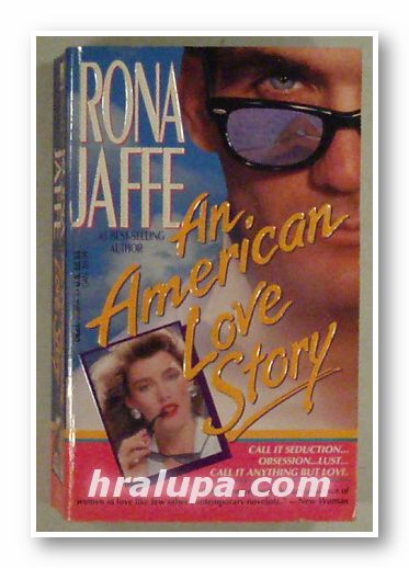 AN AMERICAN LOVE STORY, RONA JAFFE, New York 1991