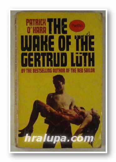 THE WAKE OF THE GERTRUD LUTH, PATRICK O'HARA, London 1967