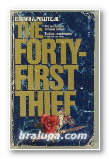 THE FORTY-FIRST THIEF, EDWARD A. POLLITZ, New York 1976