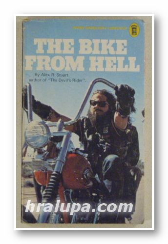 THE BIKE FROM HELL, ALEX R. STUART, London 1973
