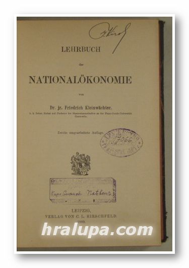 LEHRBUCH DER NATIONALOKONOMIE, Von Dr. JR. FRIEDRICH KLEINWACHTER, Leipzig 1909