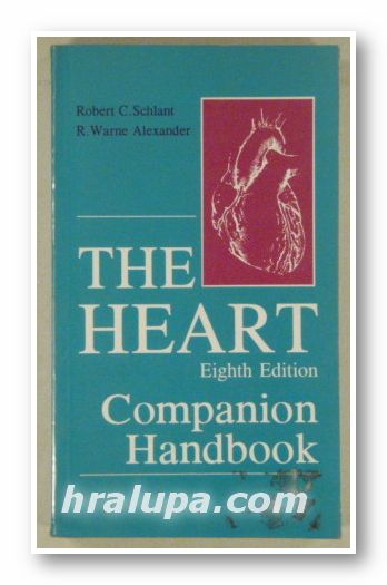 THE HEART, COMPANION BOOK, ROBERT C. SCHLANT, R. WARNE ALEXANDER, London 1995