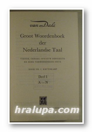 GROOT WOORDENBOEK DER NEDERLANDSE TAAL, DR.C. KRUYSKAMP, del 1, A-N, Gravenhage 1976