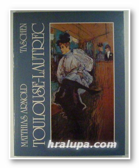 TOULOUSE-LAUTREC, MATTHIAS ARNOLD, Koln 1987 г.