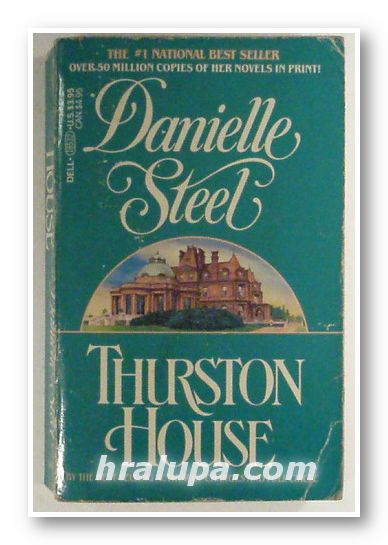 THURSTON HOUSE, DANIELLE STEEL, New York 1983 г.