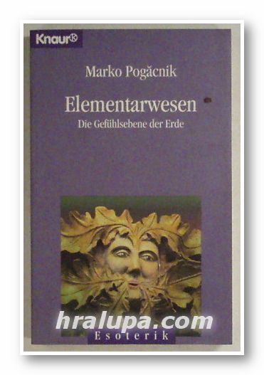 ELEMENTARWESEN - DIE GEFUHLSEBENE DER ERDE, MARKO POGACHNIK, Ulm 1995 г.