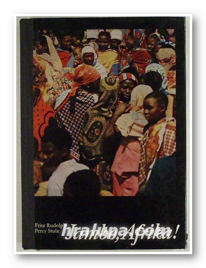 JAMBO, AFRIKA!, FRITZ RUDOLF, PERCY STULZ, Leipzig 1970 г.