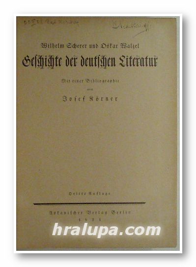 GESCHICHTE DER DEUTSCHEN LITERATUR, WILHELM SCHERER und OSKAR WALZEL, Berlin 1921 г.