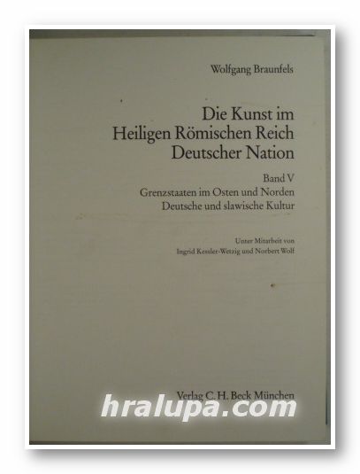DIE KUNST IM HEILIGEN ROMISCHEN REICH DEUTSCHER NATION, WOLFGANG BRAUNFELS, Munchen 1985 г.