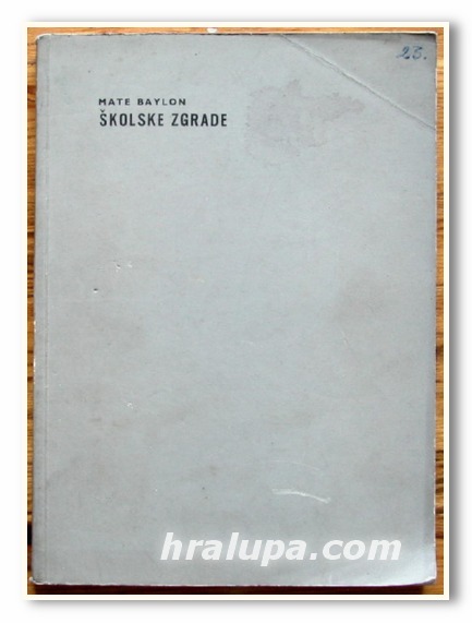 SKOLSKE ZGRADE, MATE BAYLON, 1962 г.