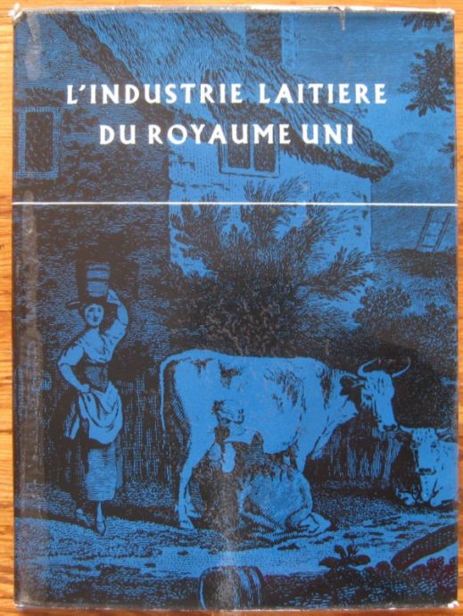 L'INDUSTRIE LAITIERE DU ROYAUME UNI, E. L. CROSSLEY, 1959