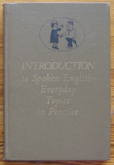 INTRODUCTION TO SPOKEN ENGLISH EVERYDAY TOPICS IN PRACTICE, I. PANOVA, E. KARNEVSKAYA, L. TIHANOVICH, 1984