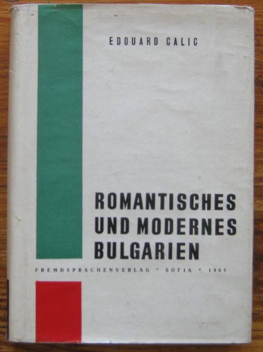 ROMANTISCHES UND MODERNES BULGARIEN, EDUARD CALIC, 1964
