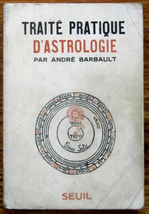 TRAITE PRATIQUE DASTROLOGIE, ANDRE BARBULT, 1961