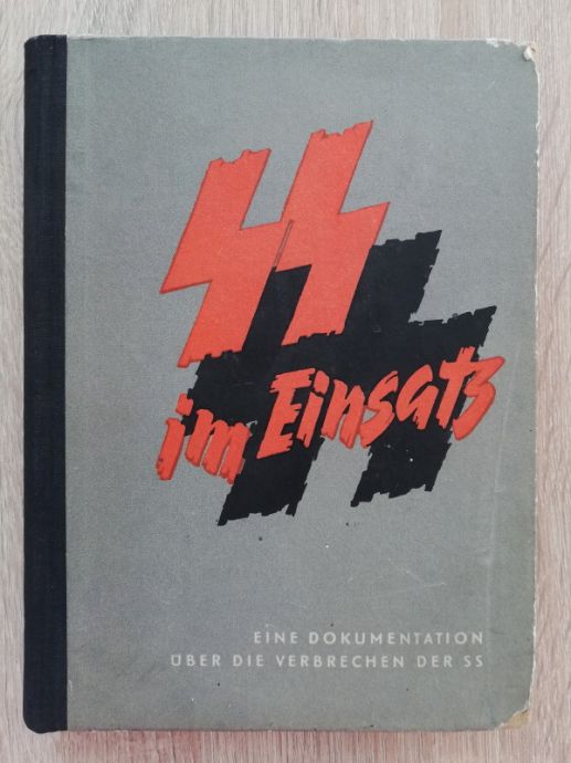 SS IM EINSATZ. EINE DOKUMENTATION UBER DIE VERBRECHEN DER SS, 1958