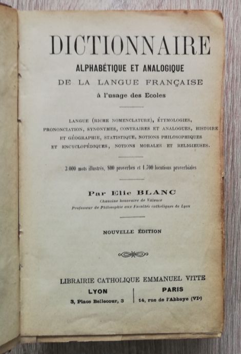 DICTIONNAIRE ALPHABETIQUE ET ANALOGIQUE DE LA LANGUE FRANCAISE, ELIE BLANC, 1900