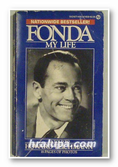 FONDA - MY LIFE, As told to HOWARD TEICHMANN, New York 1982 г.