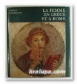 LA FEMME EN GRECE ET A ROME, VERENA ZINSERLING, Leipzig 1972