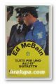 TUTTI PER UNO ALL'87 DISTRETTO, ED Mc BAIN, Milano 1990