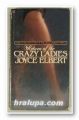 RETURN OF THE CRAZY LADIES, JOYCE ELBERT, New York 1984