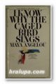 I KNOW WHY THE CAGED BIRDS SINGS, MAYA ANGELOU, New York 1971