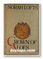 CROWN OF ALOES, NORAH LOFTS, New York 1974