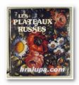 LES PLATEAUX RUSSES, Texte IRINA KRAPIVINA, IGOR NIKOLAEV, Leningrad 1981